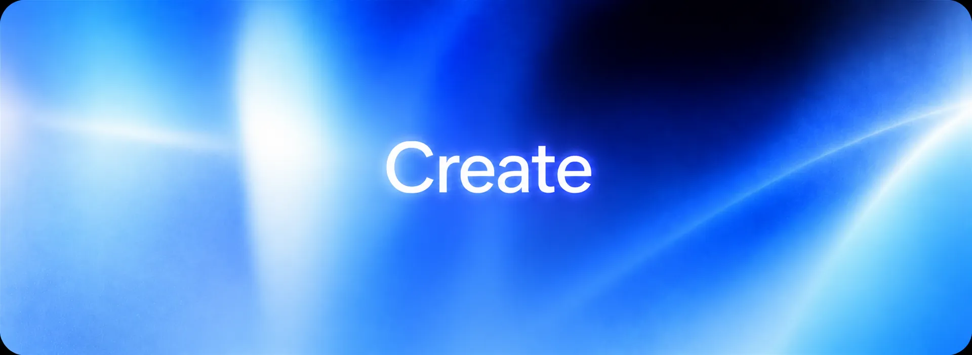 The word Create glowing in white over an ethereal blue haze