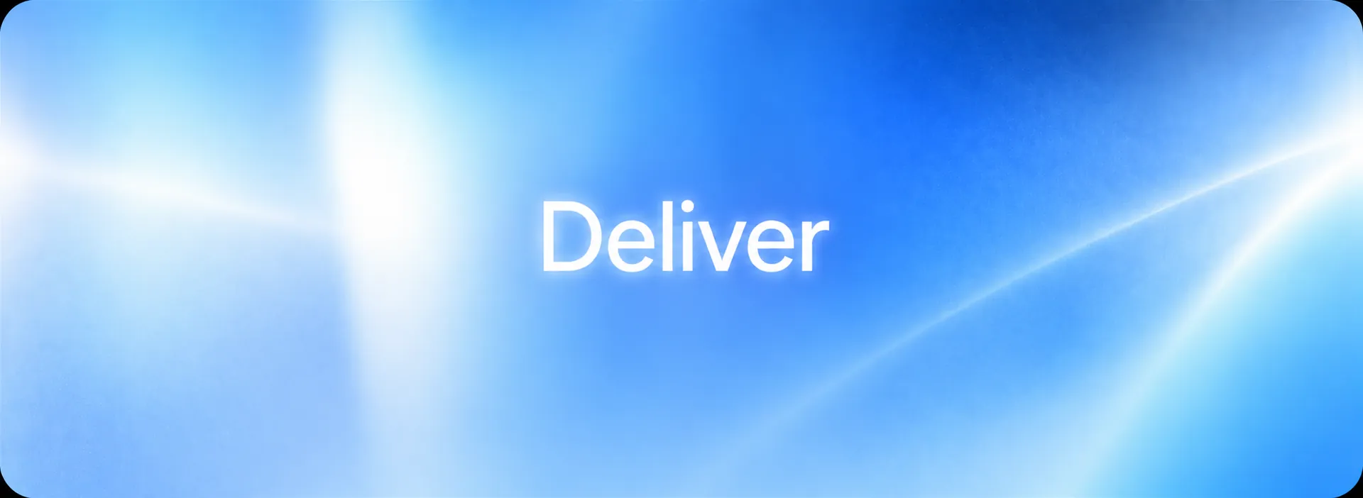 The word Deliver glowing in white over a blue haze